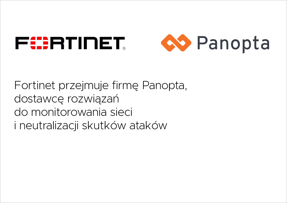 Fortinet przejmuje firmę Panopta
