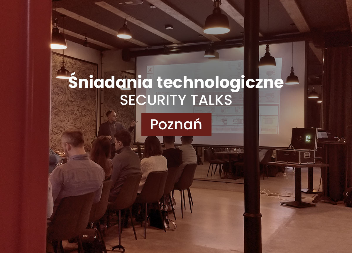 Cykl SecurityTALKS – Śniadanie technologiczne w Poznaniu