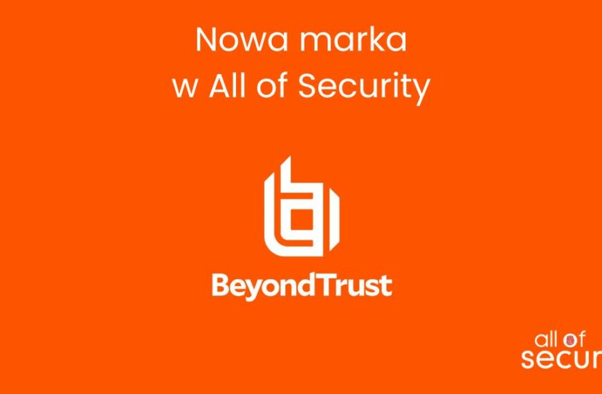 BeyondTrust – nowa marka w projekcie All of Security